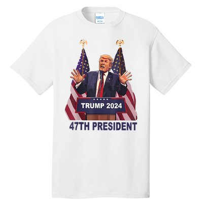 Trump Won 2024 President 47th Of White House Donald Trump Tall T-Shirt