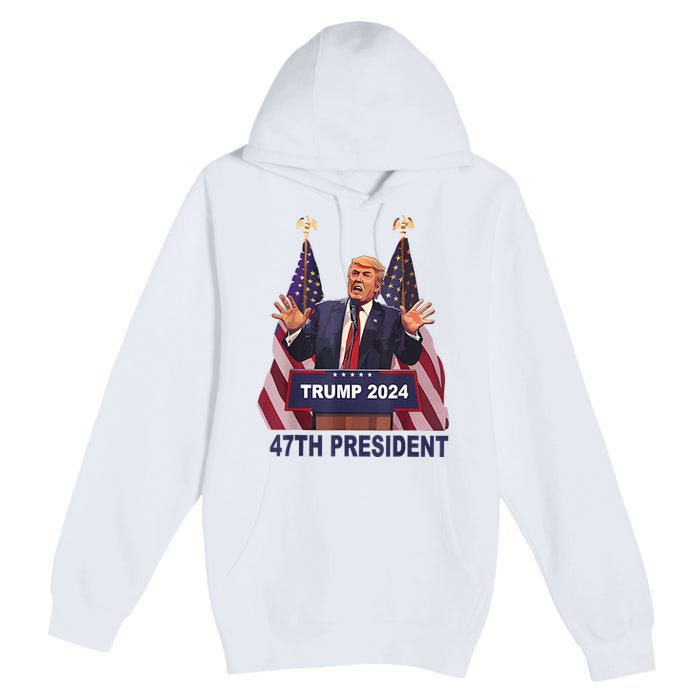 Trump Won 2024 President 47th Of White House Donald Trump Premium Pullover Hoodie