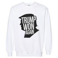 Trump Wins 2024 Presidential Election 2024 Donald Trump Wins Us Presidency Garment-Dyed Sweatshirt