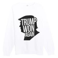 Trump Wins 2024 Presidential Election 2024 Donald Trump Wins Us Presidency Premium Crewneck Sweatshirt