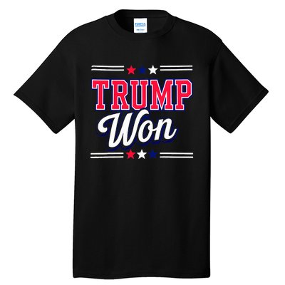 Trump Won 2024 Donald Trump Won 2024 Election Republican Win Tall T-Shirt