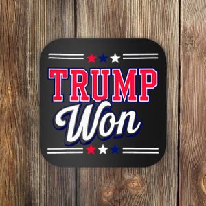 Trump Won 2024 Donald Trump Won 2024 Election Republican Win Coaster