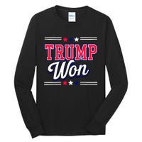 Trump Won 2024 Donald Trump Won 2024 Election Republican Win Tall Long Sleeve T-Shirt