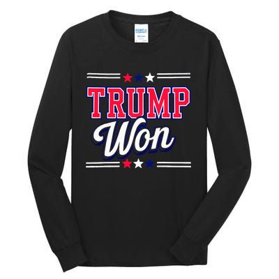 Trump Won 2024 Donald Trump Won 2024 Election Republican Win Tall Long Sleeve T-Shirt