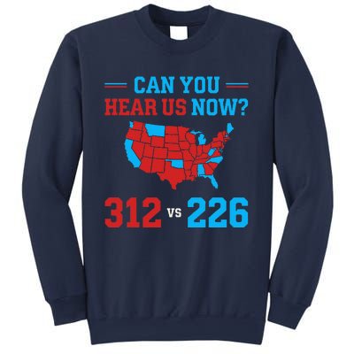 Trump Winner 312 Election Electoral Map Can Hear Now Sweatshirt