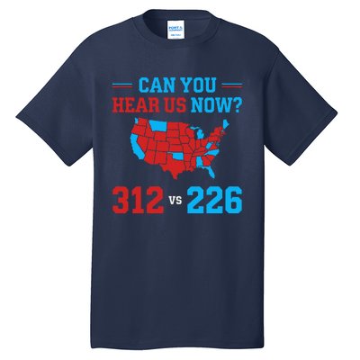 Trump Winner 312 Election Electoral Map Can Hear Now Tall T-Shirt