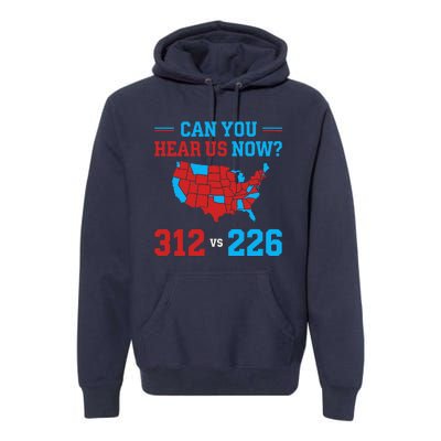 Trump Winner 312 Election Electoral Map Can Hear Now Premium Hoodie