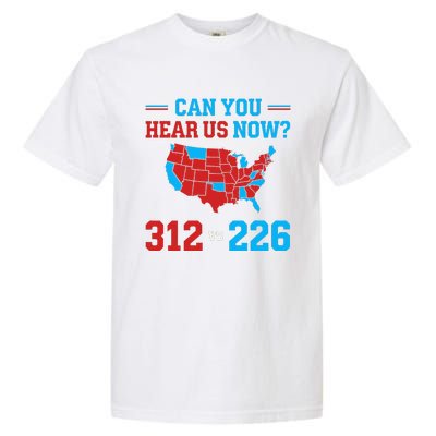 Trump Winner 312 Election Electoral Map Can Hear Now Garment-Dyed Heavyweight T-Shirt