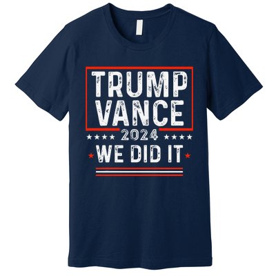 Trump Won 47th President Trump Wins Elections 2024 Victory Premium T-Shirt