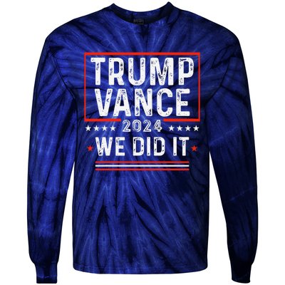 Trump Won 47th President Trump Wins Elections 2024 Victory Tie-Dye Long Sleeve Shirt