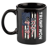 Trump Won 45 47 11oz C Handle Ceramic Mug