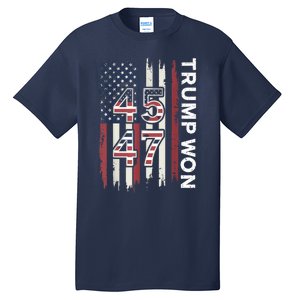 Trump Won 45 47 Tall T-Shirt