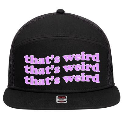 That's Weird 7 Panel Mesh Trucker Snapback Hat