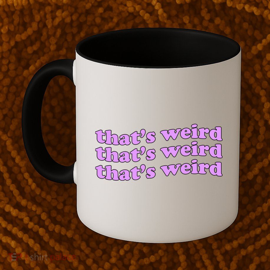 That's Weird Mug