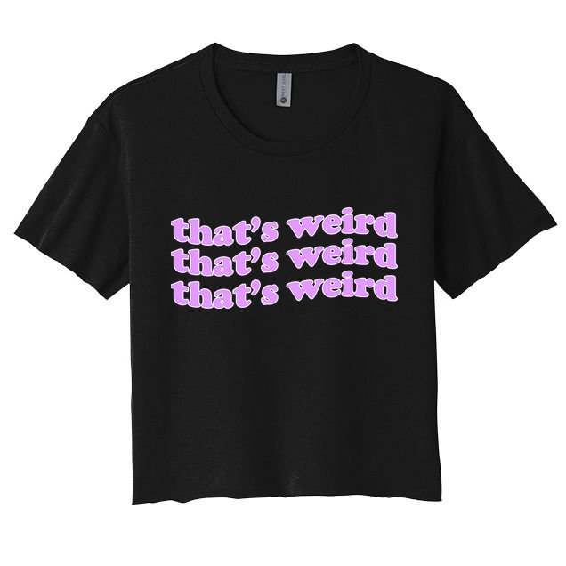 That's Weird Crop Top
