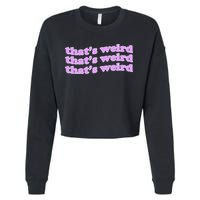 That's Weird Cropped Pullover Crew