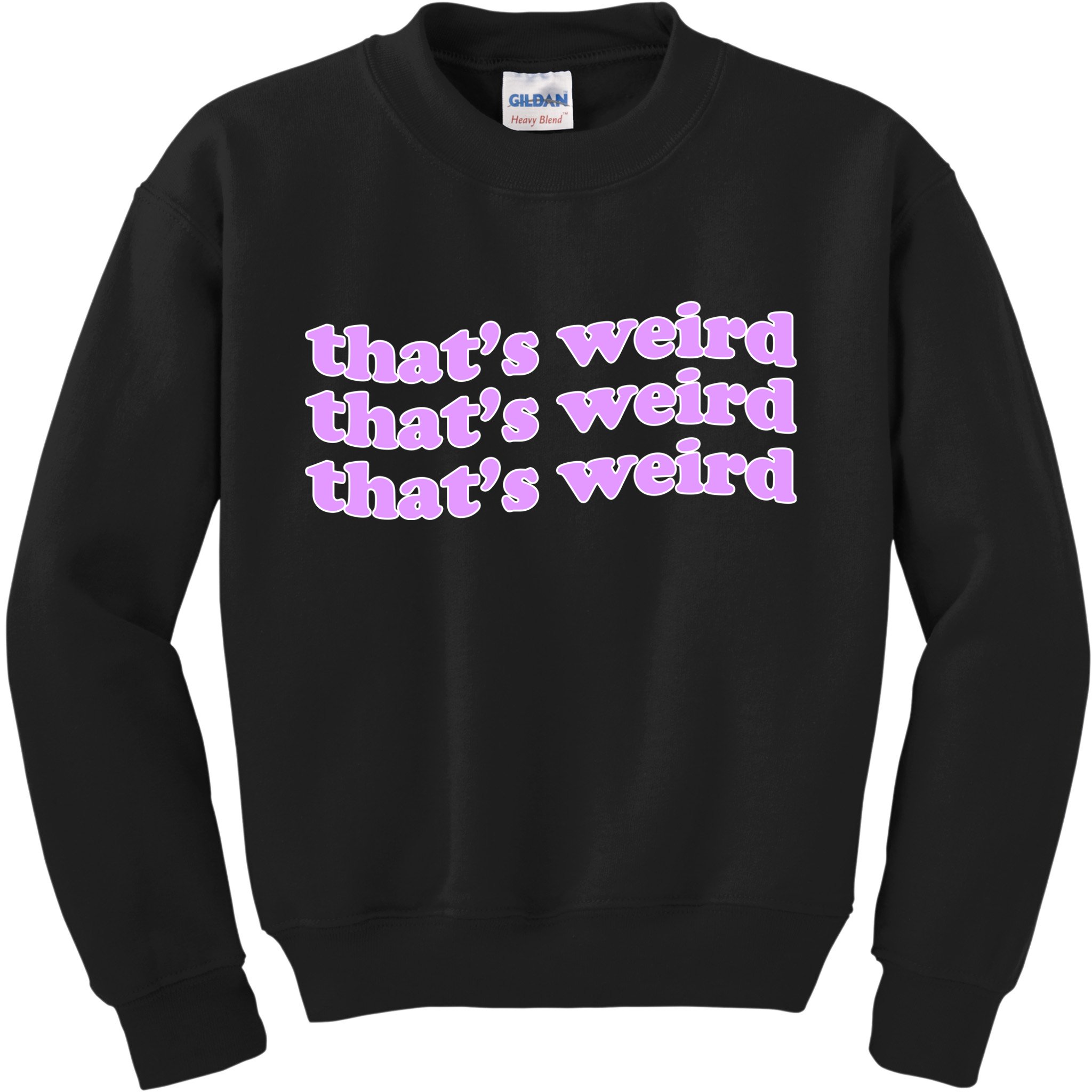 That's Weird Kids Sweatshirt