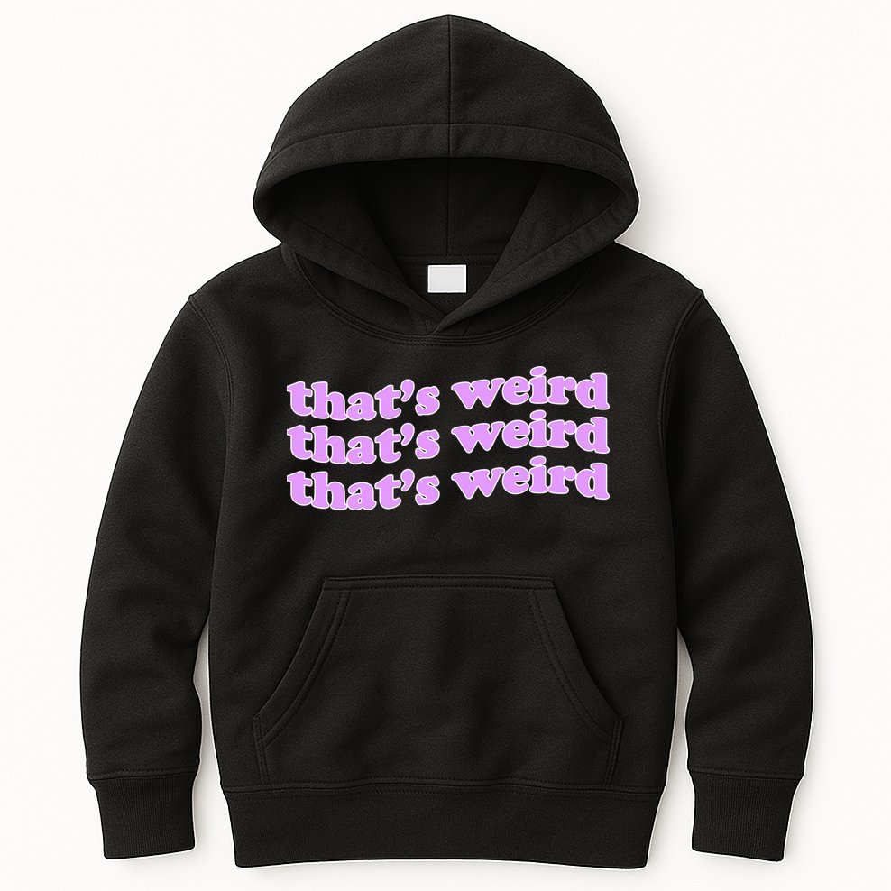 That's Weird Kids Hoodie