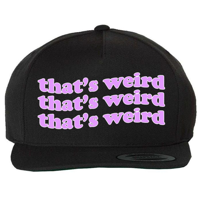 That's Weird Wool Snapback Cap
