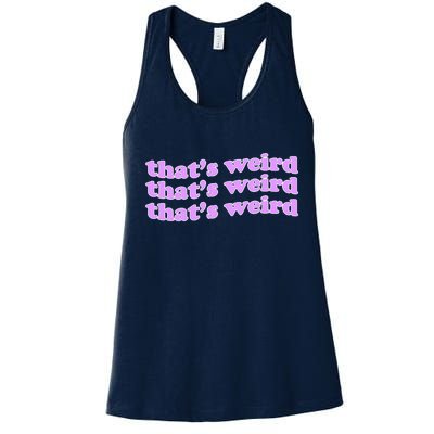 That's Weird Women's Racerback Tank