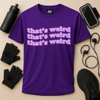 That's Weird Performance Shirt