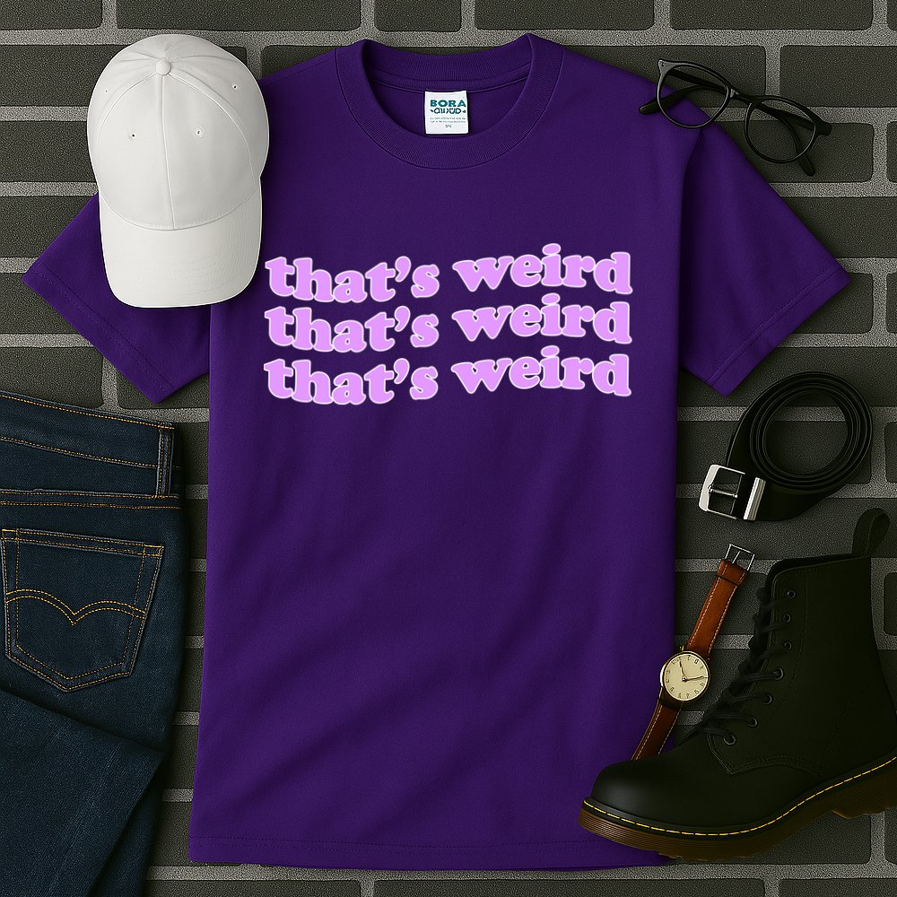 That's Weird Tall T-Shirt