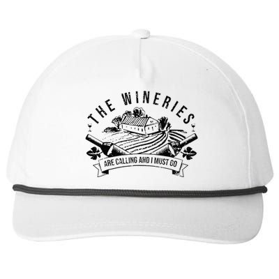 The Wineries Are Calling And I Must Go Wine Lover Snapback Five-Panel Rope Hat