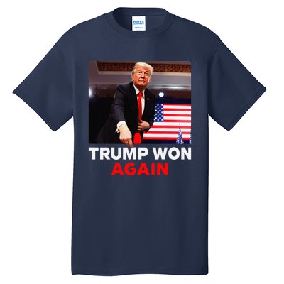 Trump Won Again 2024 Election Trump Wins 2024 Tall T-Shirt