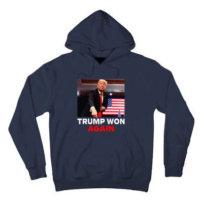 Trump Won Again 2024 Election Trump Wins 2024 Tall Hoodie