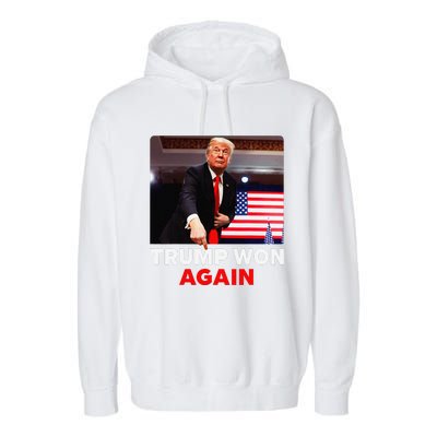 Trump Won Again 2024 Election Trump Wins 2024 Garment-Dyed Fleece Hoodie