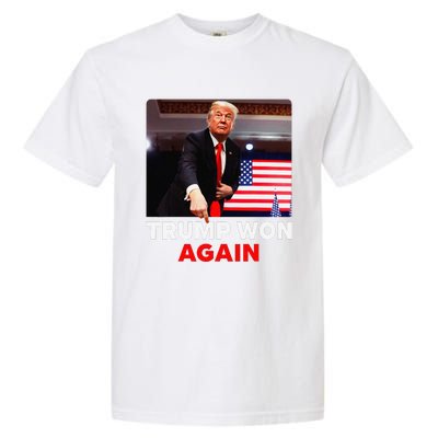 Trump Won Again 2024 Election Trump Wins 2024 Garment-Dyed Heavyweight T-Shirt