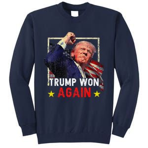 Trump Won Again 2024 Election President 47 Th American Tall Sweatshirt