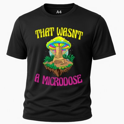 That WasnT A Microdose Magic Psilocybin Mushroom Performance Shirt