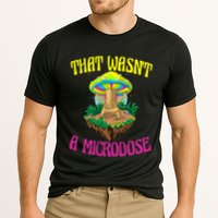 That WasnT A Microdose Magic Psilocybin Mushroom Performance Shirt
