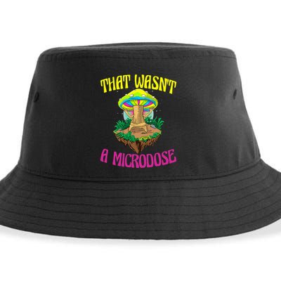 That WasnT A Microdose Magic Psilocybin Mushroom Sustainable Bucket Hat