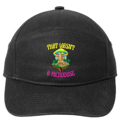 That WasnT A Microdose Magic Psilocybin Mushroom 7-Panel Snapback Hat
