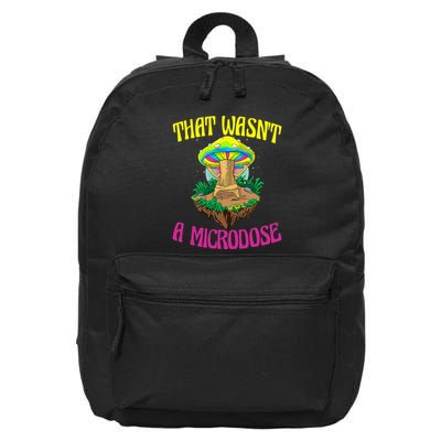 That WasnT A Microdose Magic Psilocybin Mushroom 16 in Basic Backpack