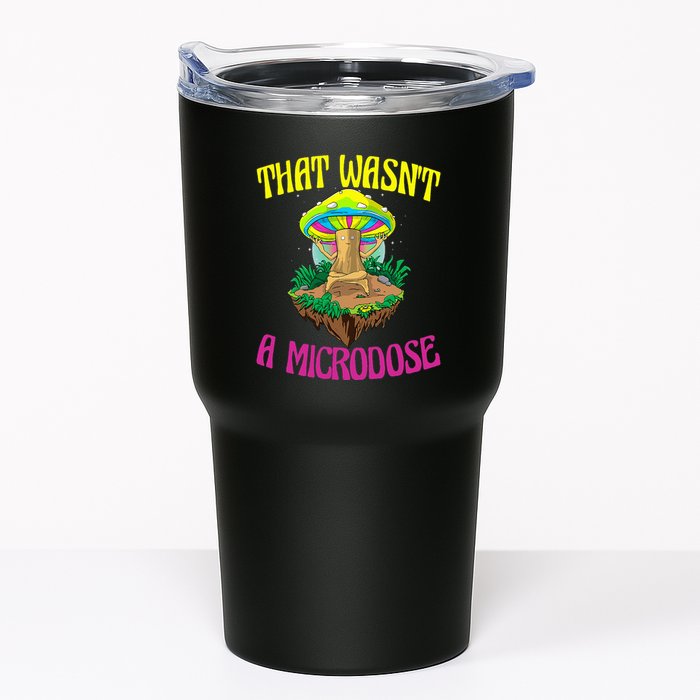 That WasnT A Microdose Magic Psilocybin Mushroom Tumbler