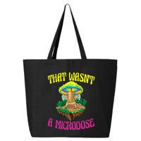 That WasnT A Microdose Magic Psilocybin Mushroom 25L Jumbo Tote