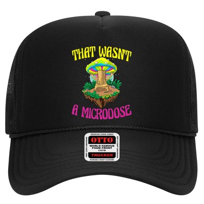 That WasnT A Microdose Magic Psilocybin Mushroom Trucker Hat