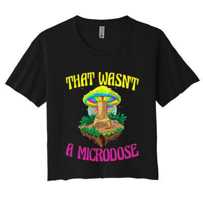 That WasnT A Microdose Magic Psilocybin Mushroom Crop Top