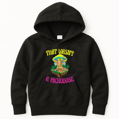 That WasnT A Microdose Magic Psilocybin Mushroom Kids Hoodie
