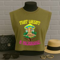 That WasnT A Microdose Magic Psilocybin Mushroom Garment-Dyed Women's Muscle Tee