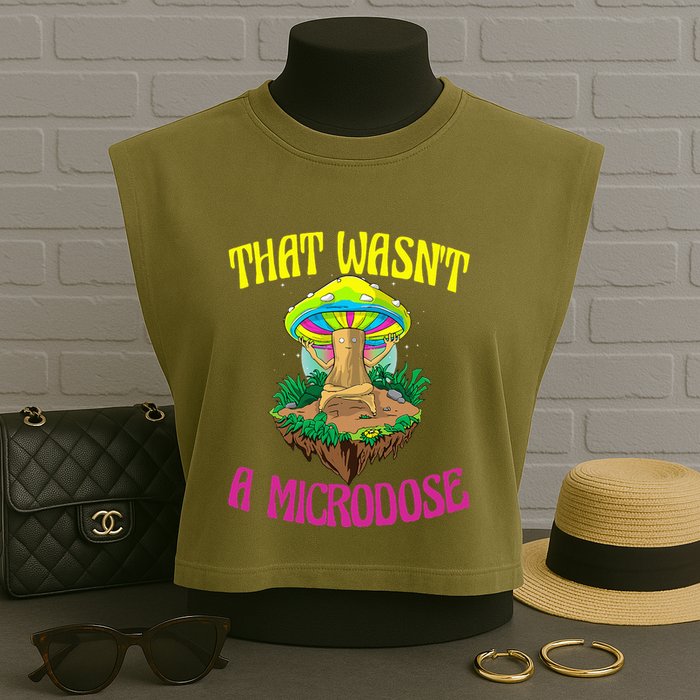 That WasnT A Microdose Magic Psilocybin Mushroom Garment-Dyed Women's Muscle Tee