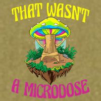 That WasnT A Microdose Magic Psilocybin Mushroom Garment-Dyed Women's Muscle Tee