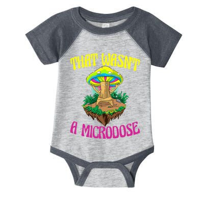 That WasnT A Microdose Magic Psilocybin Mushroom Infant Baby Jersey Bodysuit