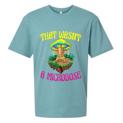 That WasnT A Microdose Magic Psilocybin Mushroom Sueded Cloud Jersey T-Shirt