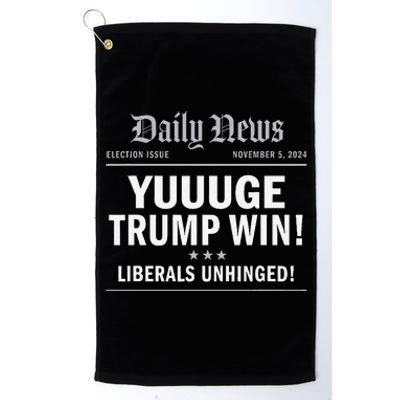 Trump Wins Again Winner Huge Yuge Headline 2024 Trump Wins Platinum Collection Golf Towel