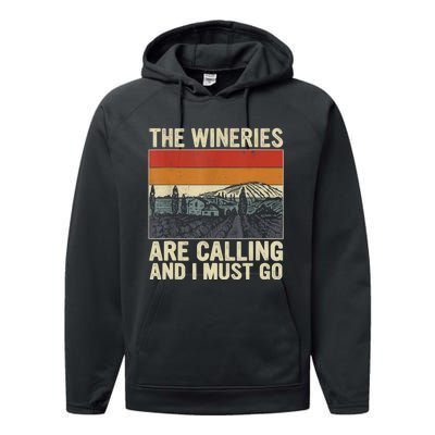 The Wineries Are Calling And I Must Go Wine Vintage Quote Performance Fleece Hoodie