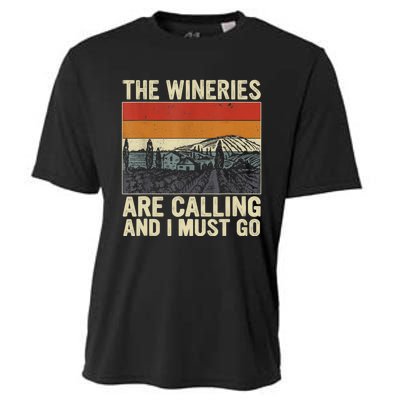 The Wineries Are Calling And I Must Go Wine Vintage Quote Cooling Performance Crew T-Shirt